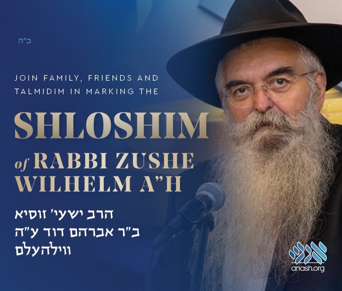 Thursday: Shloshim for Rabbi Zushe Wilhelm - Anash.org