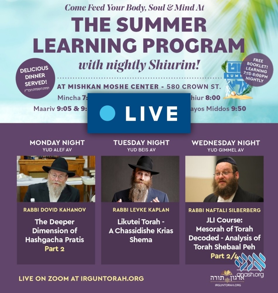 Summer Learning Program: New Shiurim This Week - Anash.org